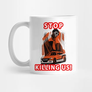 🤎 Stop Killing Us, Police, Black Excellence, Black History Mug